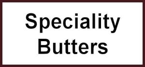 Speciality Butters